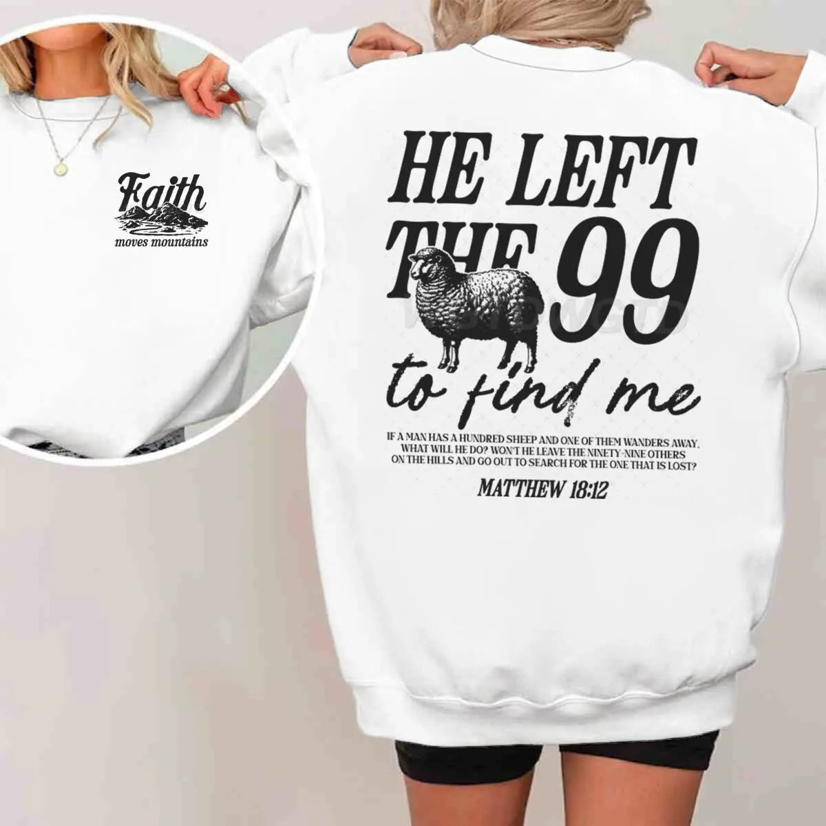 Religious design sweatshirts for men and women, with the phrase 'He left the 99 to find me', graphic pullover, religious faith gift for Christians, round neck top.