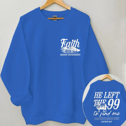 Religious design sweatshirts for men and women, with the phrase 'He left the 99 to find me', graphic pullover, religious faith gift for Christians, round neck top.